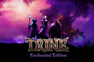 三位一体增强版 Trine Enchanted Edition for Mac 中文移植版
